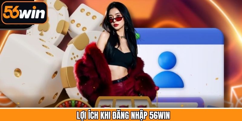Quy trình truy cập tài khoản 56Win sở hữu nhiều đặc điểm nổi bật